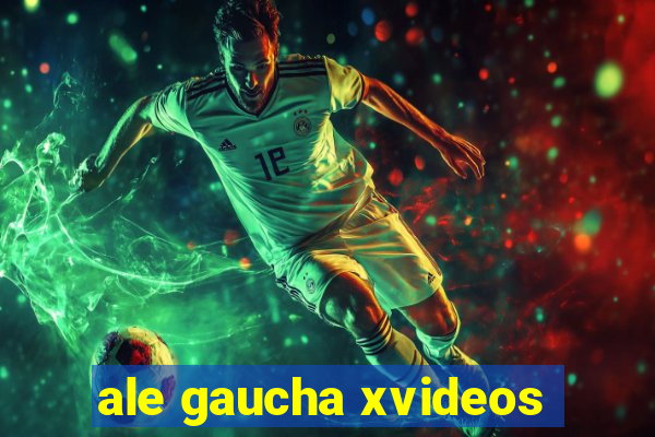 ale gaucha xvideos